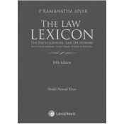 P Ramanatha Aiyar's The Law Lexicon [HB] by Shakil Ahmad Khan | LexisNexis